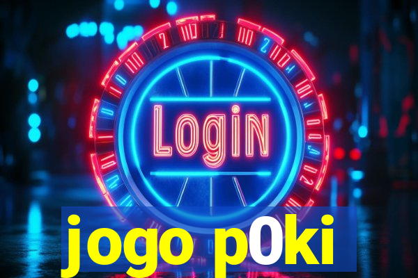 jogo p0ki